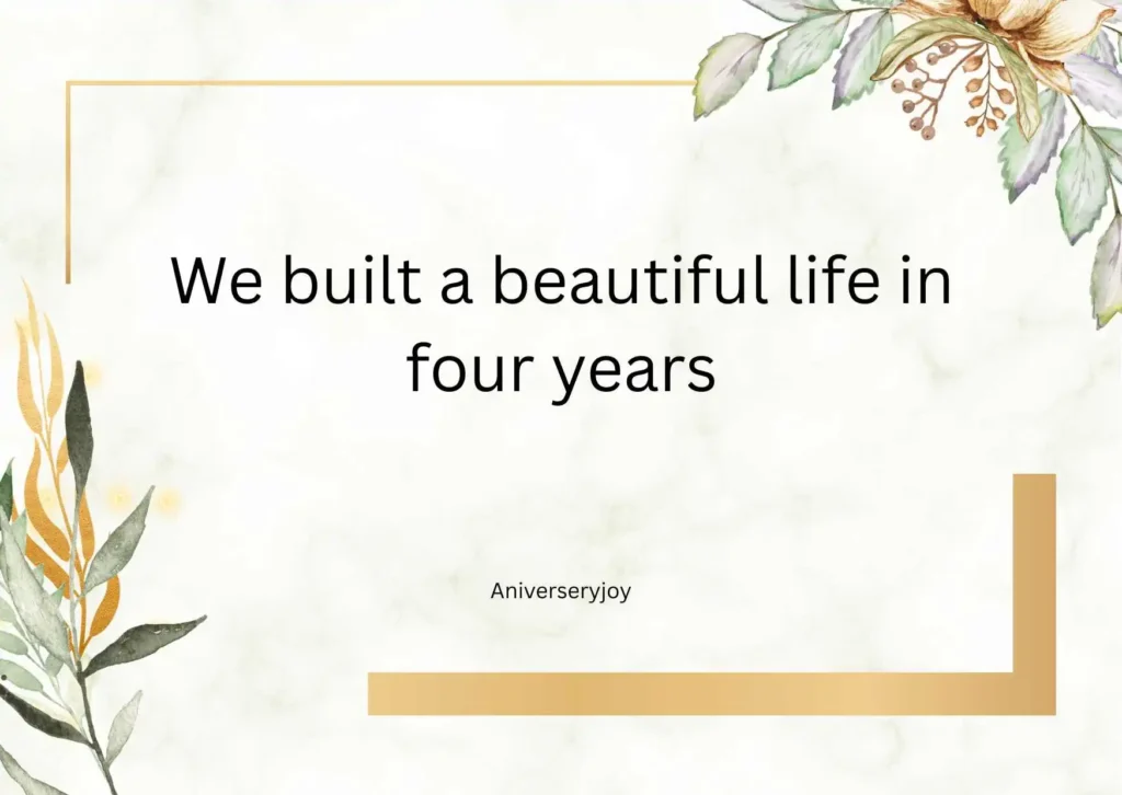 4 Year Anniversary Quotes for Marriage 💍