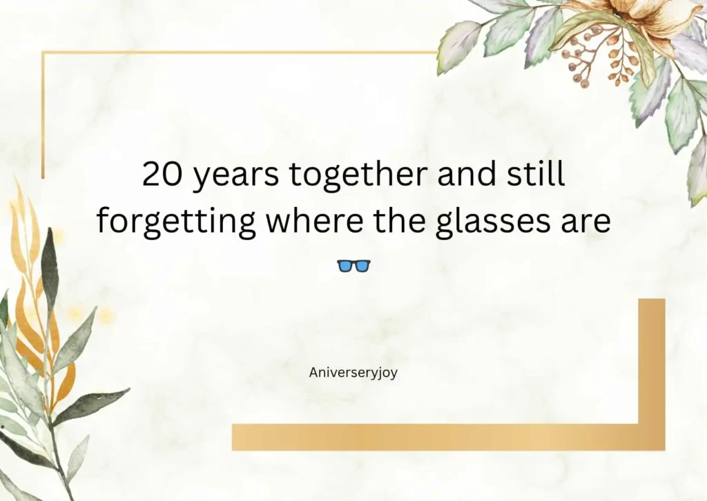  Aging together with humor after 20 years