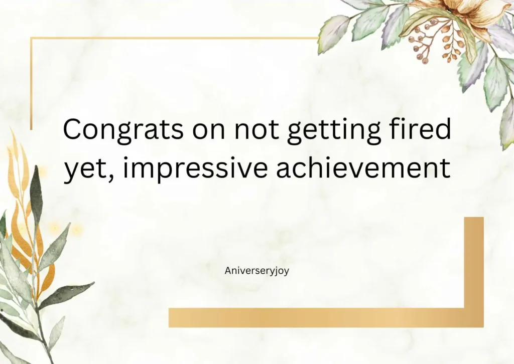 Funny Work Anniversary Quotes for Coworkers