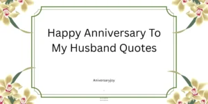 Happy Anniversary To My Husband Quotes