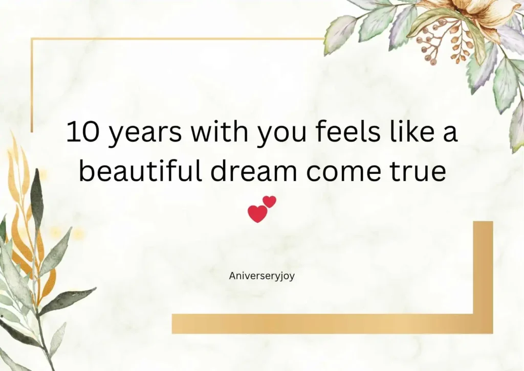  Romantic 10 Years Anniversary Love Quotes