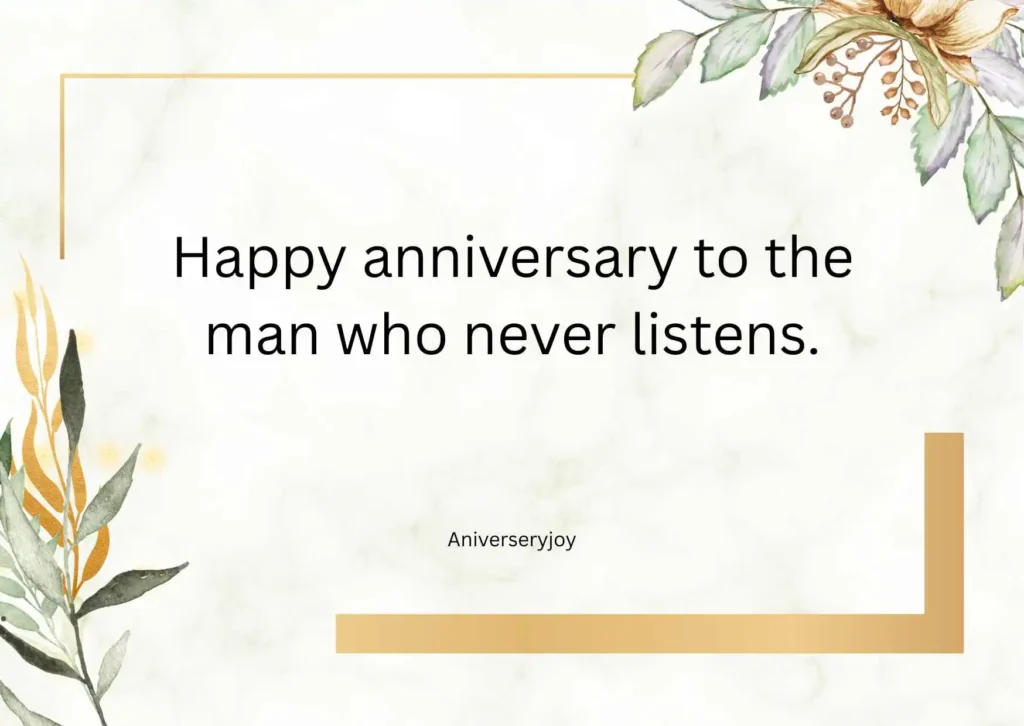 Sarcastic Anniversary Quotes for Husband