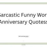 Sarcastic Funny Work Anniversary Quotess