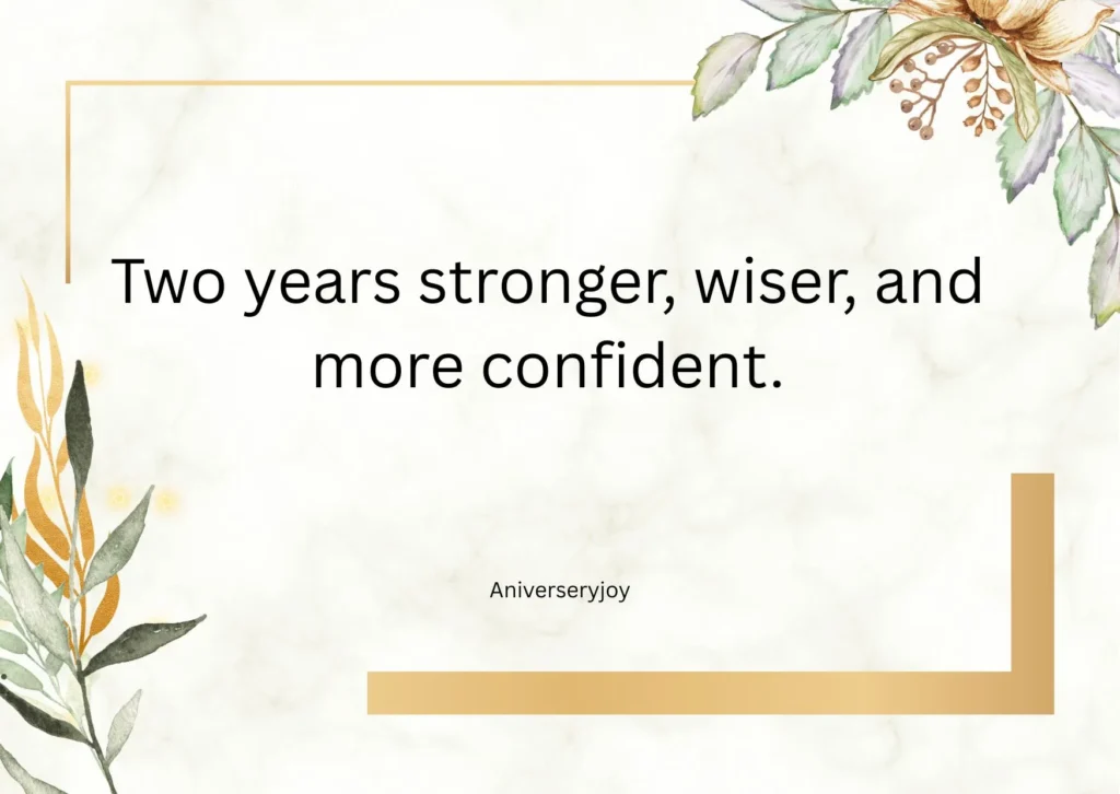 Short 2 Year Work Anniversary Quotes for Myself