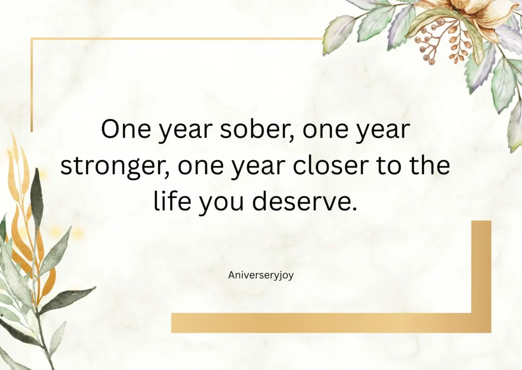 1 Year Sober Quotes Inspirational