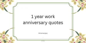 1 year work anniversary quotes
