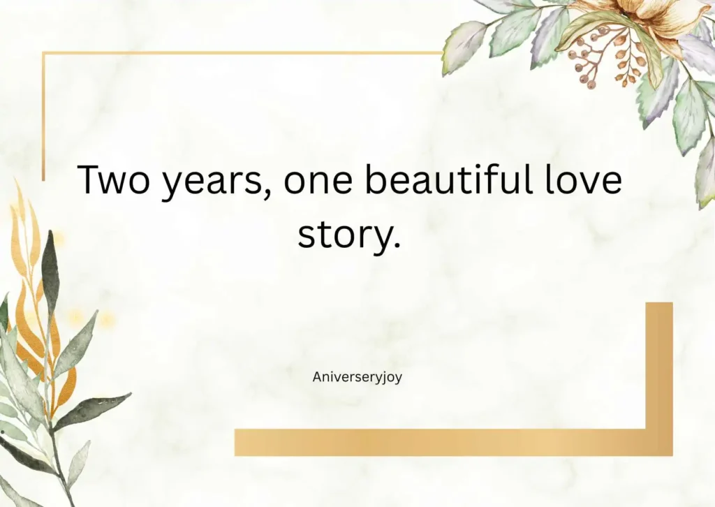 2 Years of Togetherness Short Quotes