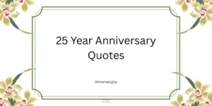 25 Year Anniversary Quotes
