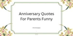Anniversary Quotes For Parents Funny
