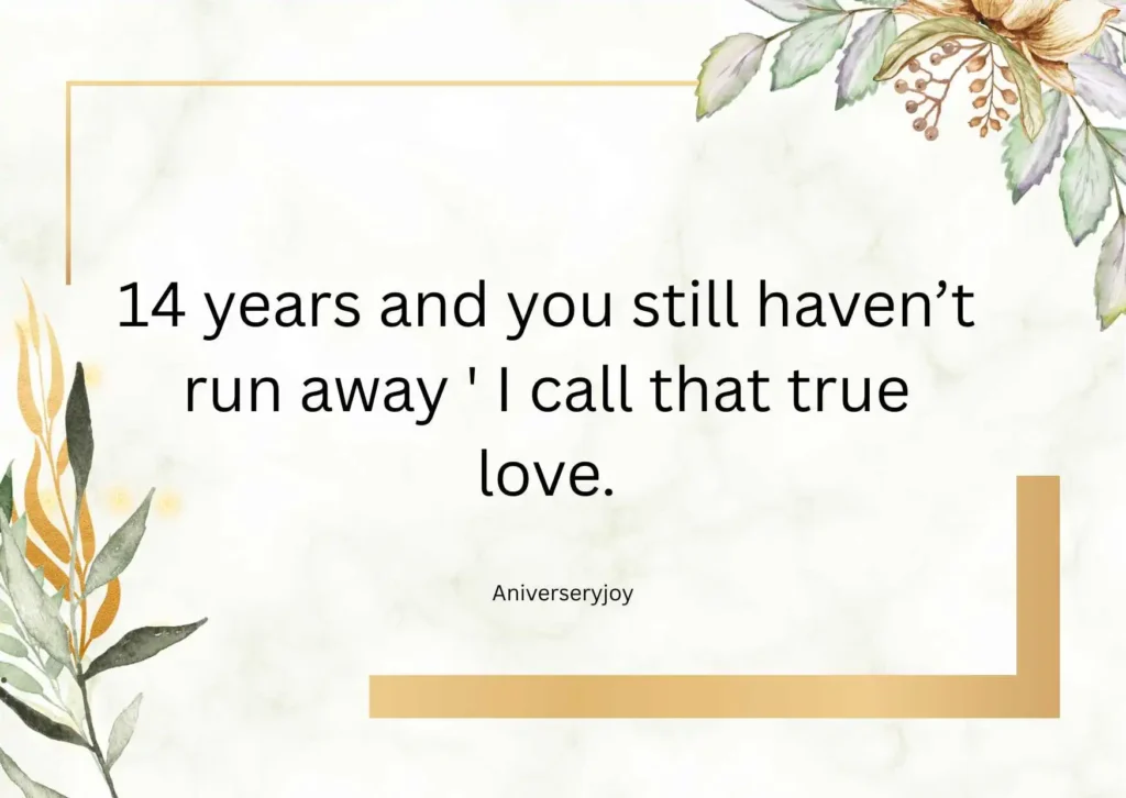  Funny 14 Year Anniversary Quotes