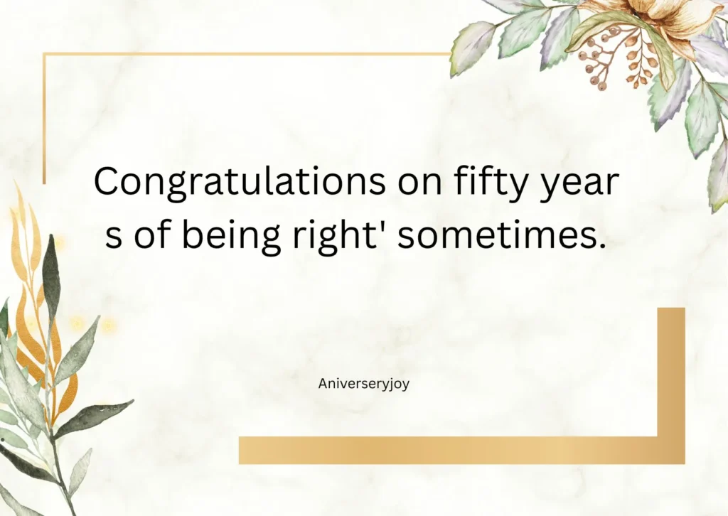Funny 50th Anniversary Quotes for Him