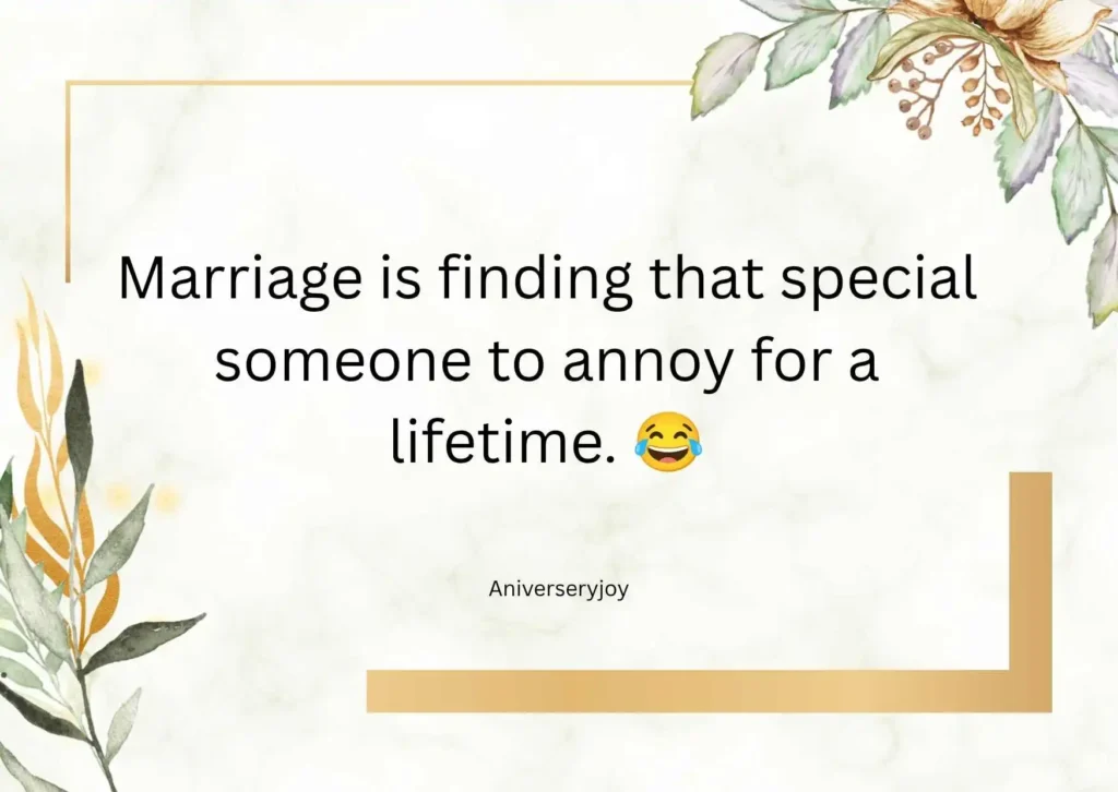 Funny Anniversary Quotes for Husband