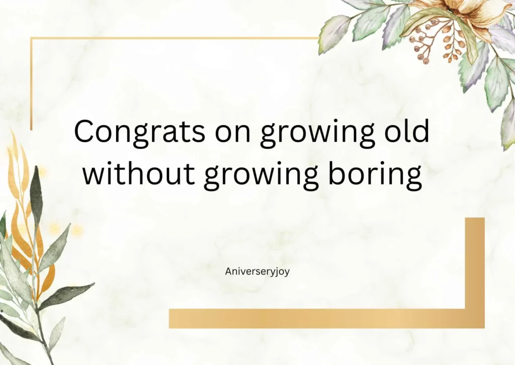  Funny Quotes About Growing Together