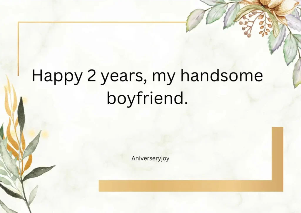 Short 2 Years Anniversary Wishes for Boyfriend