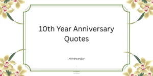 10th Year Anniversary Quotes