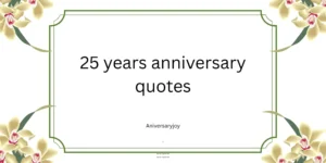 25 years anniversary quotes