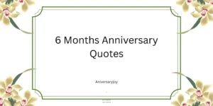 6 Months Anniversary Quotes