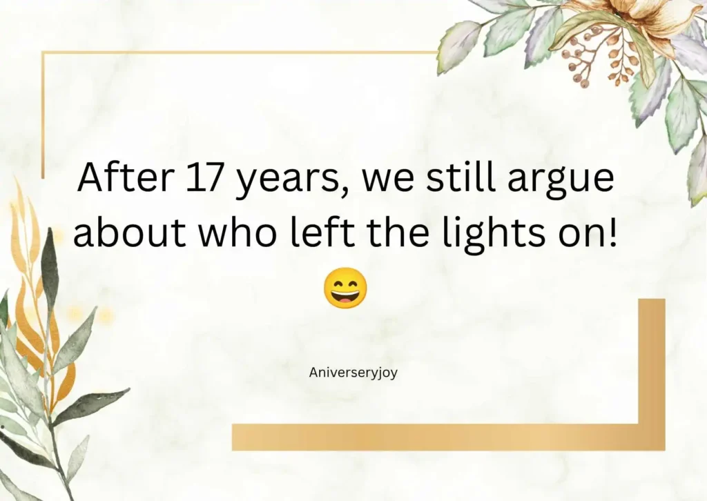 Funny 17 Year Anniversary Quotes