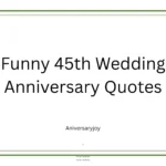 Funny 45th Wedding Anniversary Quotes