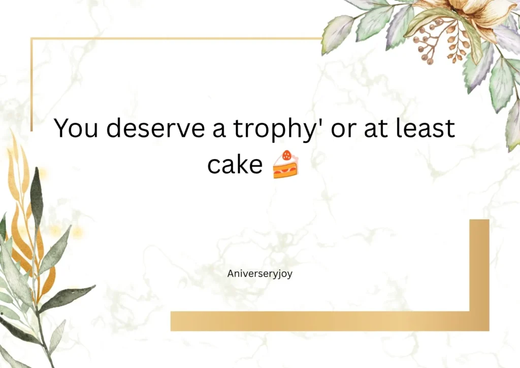🎉 Funny One Year Work Anniversary Quotes
