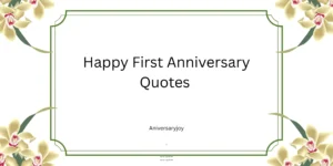 Happy First Anniversary Quotes 