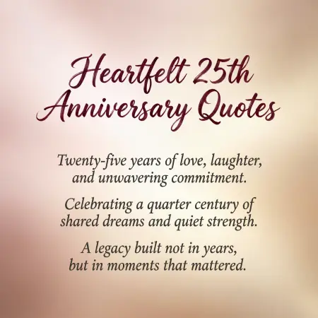 Heartfelt 25 th Anniversary Quotes