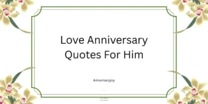 Love Anniversary Quotes For Him