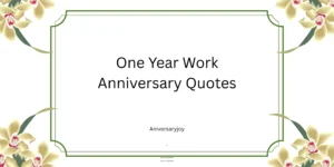 One Year Work Anniversary Quotes