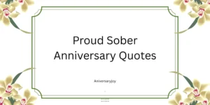Proud Sober Anniversary Quotes