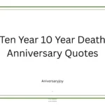 Ten Year 10 Year Death Anniversary Quotes